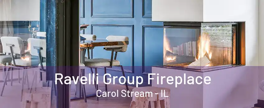 Ravelli Group Fireplace Carol Stream - IL